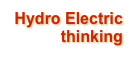Hydro Electric
thinking